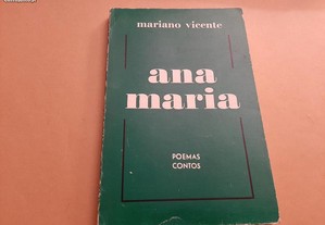 Ana Maria// Mariano Vicente POEMAS e CONTOS
