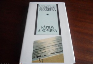 "Rápida, a Sombra" de Vergílio Ferreira