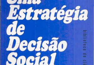 Uma Estratégia de Decisão Social - Escolha de Políticas Alternativas como Processo Social