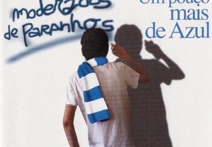 F.C. Porto: Um pouco mais de Azul - Moderados de Paranhos