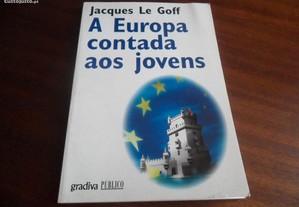 "A Europa Contada aos Jovens" de Jacques Le Goff