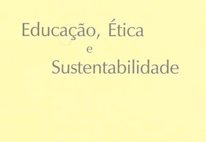 Educação, Ética e Sustentabilidade - Revista Educação nº 3 - ano 2 - 2007