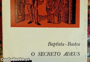 O secreto adeus, Baptista-Bastos