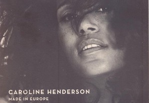 Caroline Henderson - Made In Europe