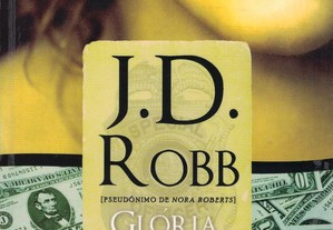 Glória Mortal de J.D. Robb (Nora Roberts)