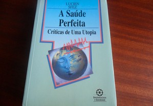 ´"A Saúde Perfeita - Crítica de uma Nova Utopia" de Lucien Sfez - 1ª Edição de 1997