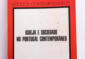 Igreja e Sociedade no Portugal Contemporâneo 