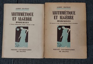 Albert Chatelet-Arithmétique et Algèbre Modernes-Tomes I/II