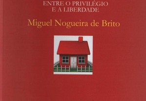 Propriedade Privada - Miguel Nogueira de Brito