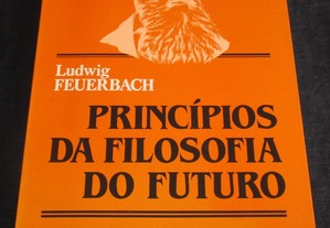 Livro Princípios da Filosofia do Futuro Ludwig Feuerbach