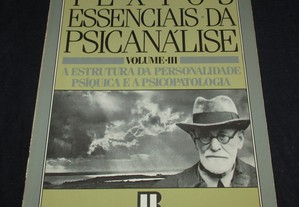 Livro A Estrutura da Personalidade Psíquica e a Psicopatologia Textos Essenciais da Psicanálise III Freud