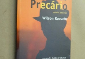 "O Tolo Precário" de Wilson Rossato - 1ª Edição