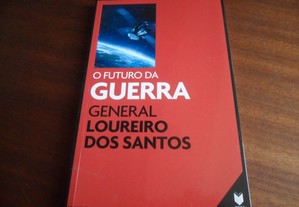 "O Futuro da Guerra" de General Loureiro dos Santos - 1ª Edição de 2014