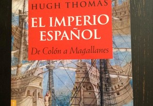 El Imperio Espanol de Colon a Magallanes Hugh Thomas