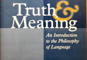 Truth & Meaning. An Introduction to the Philosophy of Language