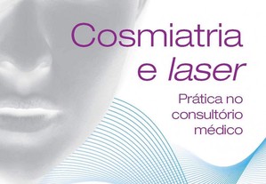 Cosmiatria e Laser Prática no Consultório Médico