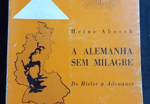 A Alemanha sem Milagre - Heinz Abosch