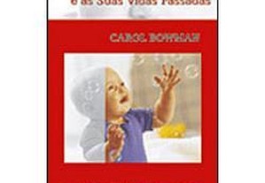 Crianças e Suas Vidas Passadas - Carol Bowman
