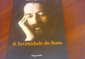 A Intimidade do Sono - Luís Filipe Sarmento