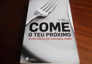 "Come o teu Próximo" A História do Canibalismo de Daniel Diehl e Mark P. Donnelly - 1ª Edição de 2008