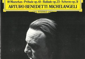 Chopin, Arturo Michelangeli - 10 Mazurkas, Prélude Op. 45, Ballade Op.23, Scherzo Op. 31