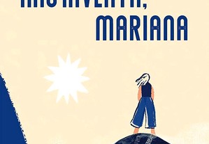 Não inventa, Mariana