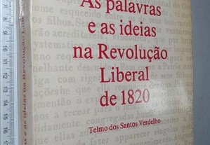 As palavras e as ideias na Revolução Liberal de 1820 - Telmo dos Santos Verdelho