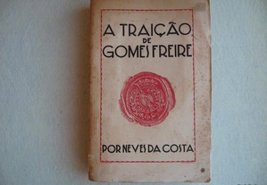 A Traição de Gomes Freire - Neves da Costa, 1935