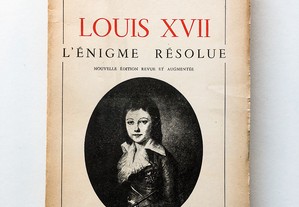 Louis XVII L'Énigme Résolue