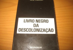 Livro negro da Descolonização - Luiz Aguiar