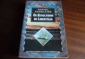 "Os Revoltosos de Libertália" de Daniel Vaxelaire - 1ª Edição de 1997