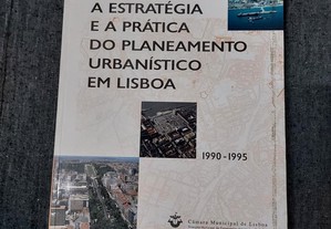 Estratégia e Prática do Planeamento Urbanístico Lisboa 1995