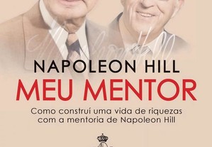 Napoleon Hill meu mentor: como construí uma vida de riquezas