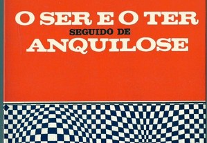 José Marmelo e Silva - O Ser e o Ter seguido de Anquilose (1.ª ed./1968)