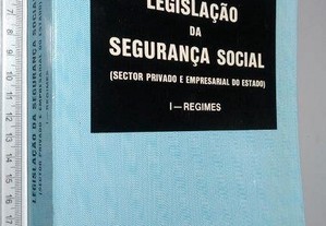 Legislação da Segurança Social (I- Regimes) - Apelles J. B. Conceição