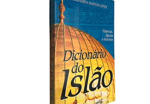 Dicionário do Islão - Margarida Santos Lopes