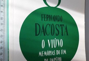 O Viúvo (Memórias do fim do Império) - Fernando Dacosta