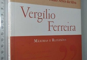 Vergílio Ferreira (Máximas e reflexões) - Paulo Neves da Silva