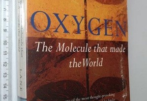 Oxygen (The molecule that made the world) - Nick Lane