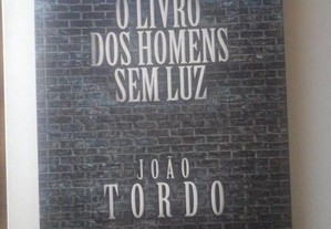 NOVO - O Livro dos Homens sem Luz de João Tordo