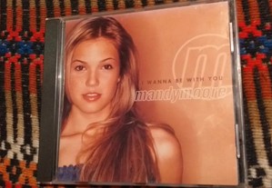 Mandy Moore - I wanna be with you - CD