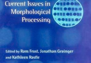 Current Issues in Morphological Processing
