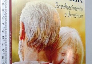Alzheimer (Envelhecimento e Demência) - Nolasc Acarín e Ana Malagelada