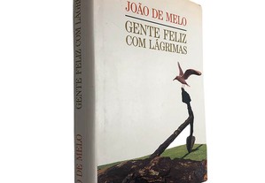 Gente feliz com lágrimas - João de Melo