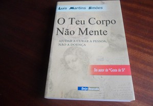 "O Teu Corpo Não Mente" de Luís Martins Simões - 1ª Edição de 2008