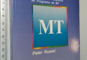 A técnica do MT (Um Guia para Cépticos ao Programa De MT) - Peter Russel