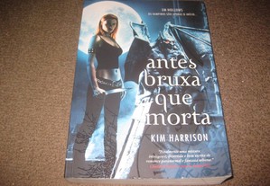 Livro "Antes Bruxa Que Morta" de Kim Harrison