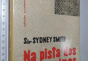 Na pista dos assassinos - Sir Sidney Smith