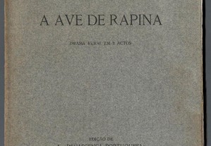 Américo Durão - A Ave de Rapina (drama rural em 3 actos) (1.ª ed./1923)