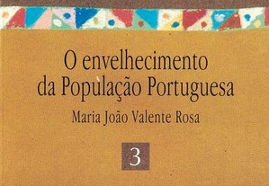 O Envelhecimento da População Portuguesa de Maria João Valente Rosa